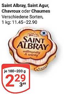 Saint Albray, Saint Agur, Chavroux oder Chaumes, verschiedene Sorten, 1 kg: 11,45–22,90