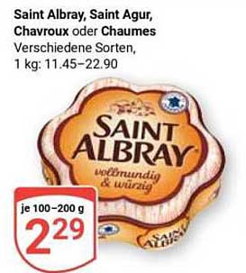 Saint Albray, Saint Agur, Chavroux oder Chaumes – verschiedene Sorten