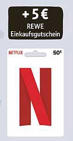 REWE Einkaufs Gutschein für Netflix – 50€ und nur 5€ Aufpreis!