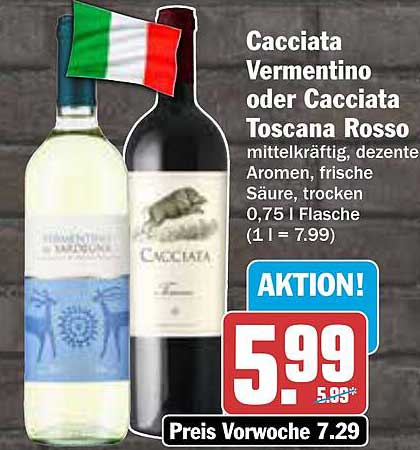 Cacciata Vermentino oder Cacciata Toscana Rosso