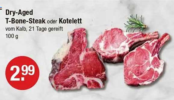 Dry-Aged T-Bone-Steak oder Kotelett vom Kalb, 21 Tage gereift, 100 g