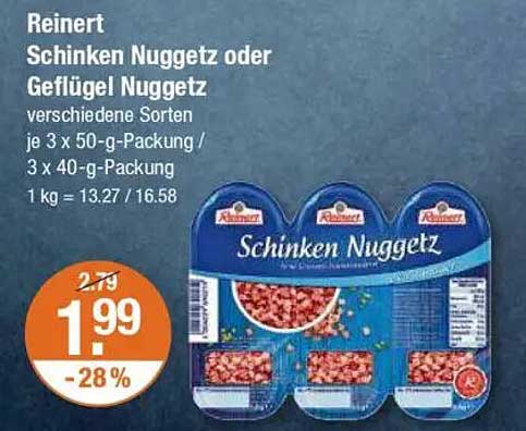 Reinert Schinken Nuggetz oder Geflügel Nuggetz - verschiedene Sorten