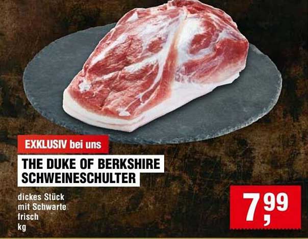 THE DUKE OF BERKSHIRE SCHWEINESCHULTER - dickes Stück mit Schwarte
