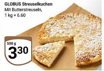 GLOBUS Streuselkuchen mit Butterstreuseln, 500 g für 3,30 €