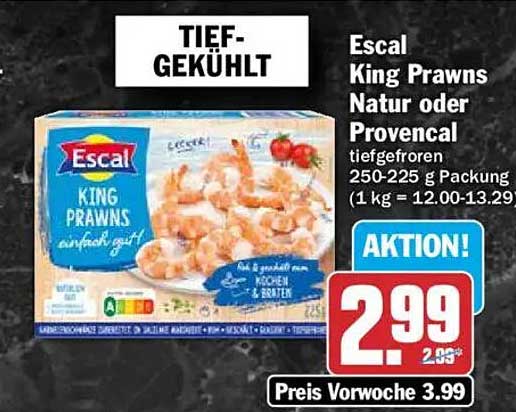 Escal King Prawns Natur oder Provencal tiefgefroren 250-225 g Packung (1 kg = 12.00-13.29)