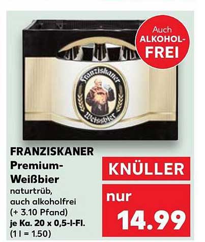 FRANZISKANER Premium-Weißbier naturtrüb, auch alkoholfrei (+ 3.10 Pfand) je KÃ¤. 20 x 0,5-l-Fl. (1 l = 1.50)