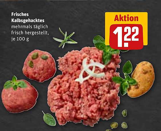 Frisches Kalbgehacktes mehrmals täglich frisch hergestellt, je 100 g