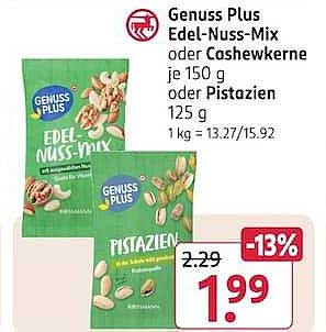 Genuss Plus Edel-Nuss-Mix oder Cashewkerne je 150 g oder Pistazien 125 g
