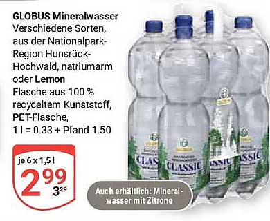 GLOBUS Mineralwasser Verschiedene Sorten, aus der Nationalpark-Region Hunsrück-Hochwald, natriumarm oder Lemon Flasche aus 100 % recyceltem Kunststoff, PET-Flasche 1 l = 0.33 + Pfand 1.50