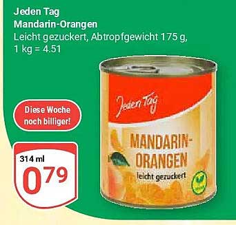 Jeden Tag Mandarin-Orangen Leicht gezuckert, Abtropfgewicht 175 g, 1 kg = 4.51