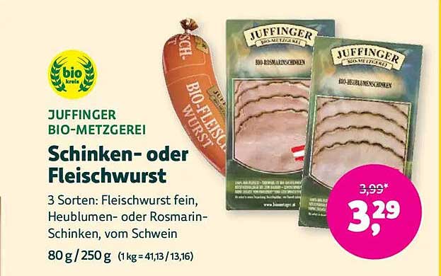 JUFFINGER BIO-METZGEREI Schinken- oder Fleischwurst
