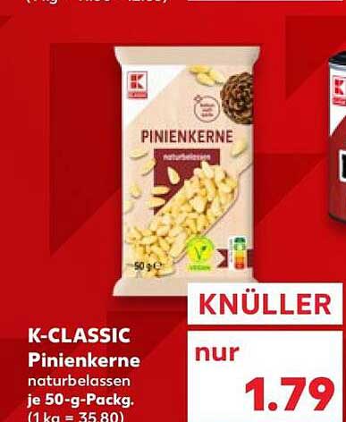 K-CLASSIC Pinienkerne naturbelassen je 50-g-Packg. (1 kg = 35.80)