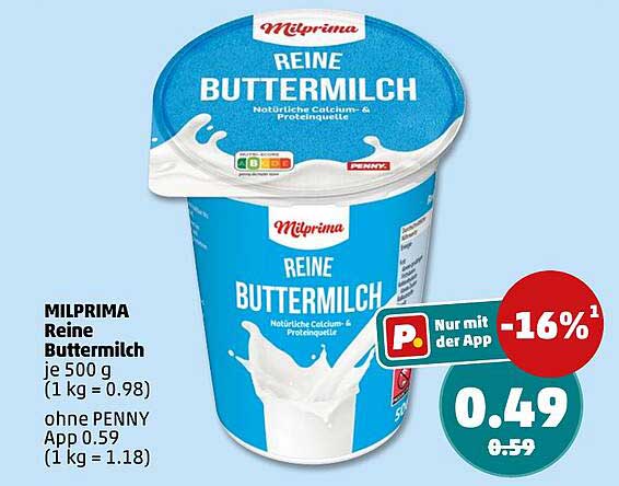 MILPRIMA Reine Buttermilch je 500 g (1 kg = 0.98) ohne PENNY App 0.59 (1 kg = 1.18)