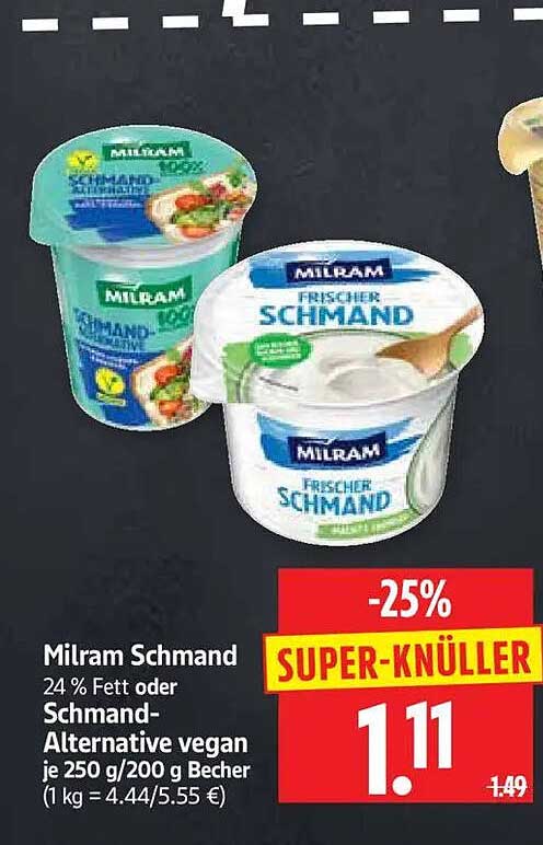 Milram Schmand 24 % Fett oder Schmand-Alternative vegan je 250 g/200 g Becher (1 kg = 4.44/5.55 €)