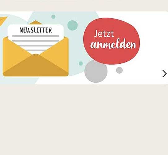 NEWSLETTER Jetzt anmelden