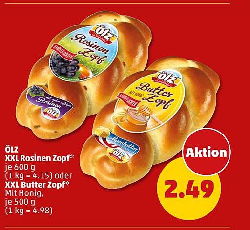 ÖLZ XXL Rosinen Zopf* je 600 g (1 kg = 4.15) oder XXL Butter Zopf* Mit Honig, je 500 g (1 kg = 4.98)