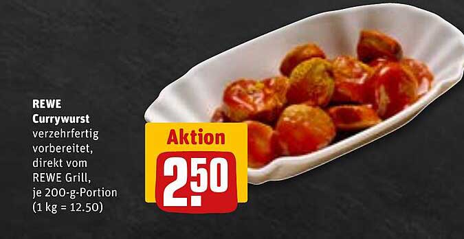 REWE Currywurst verzehrfertig vorbereitet, direkt vom REWE Grill, je 200-g-Portion (1 kg = 12.50)