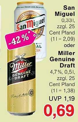 San Miguel 0,33l, zzgl. 25 Cent Pfand oder Miller Genuine Draft 4,7%, 0,5l, zzgl. 25 Cent Pfand