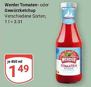 Werder Tomaten- oder Gewürzketchup Verschiedene Sorten, 1 l = 3.31