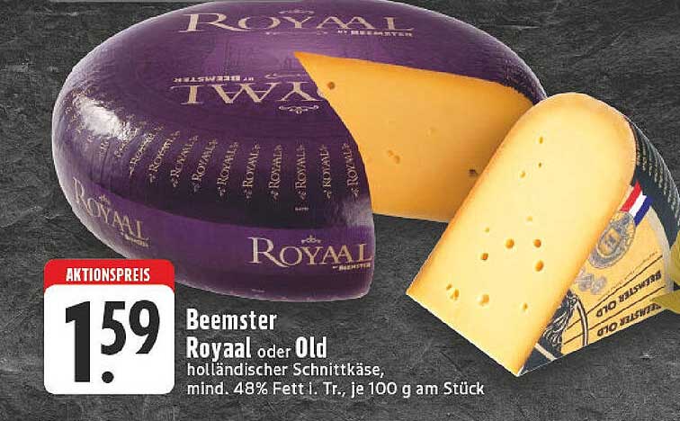Beemster Royaal oder Old holländischer Schnittkäse, mind. 48% Fett i. Tr., je 100 g am Stück