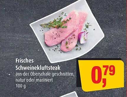 Frisches Schweinekluftsteak aus der Oberschale, natur oder mariniert, 100 g