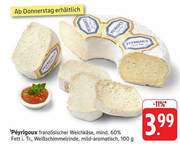Péyrigoux französischer Weichkäse, mind. 60% Fett i. Tr., Weißschimmelrinde, mild-aromatisch, 100 g