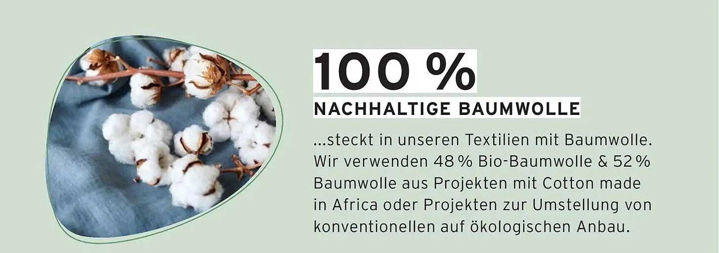 100 % nachhaltige Baumwolle in unseren Textilien