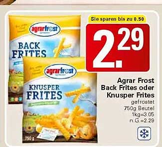 Agrar Frost Back Frites oder Knusper Frites gefrostet 750g