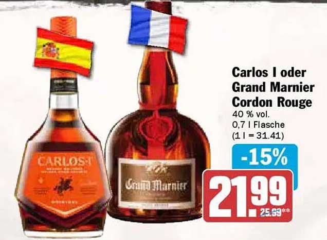 Carlos I oder Grand Marnier Cordon Rouge