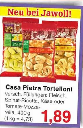Casa Pietra Tortelloni - Verschiedene Füllungen: Fleisch, Spinat-Ricotta, Käse oder Tomate-Mozzarella