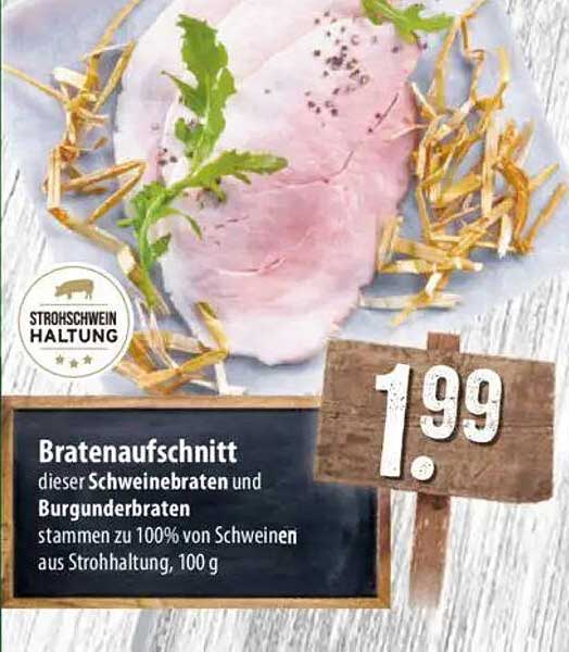 Bratenaufschnitt - 100 g zum Preis von 1,99 €