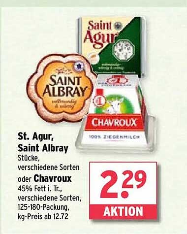St. Agur, Saint Albray Stücke oder Chavroux - 45% Fett i. Tr., verschiedene Sorten