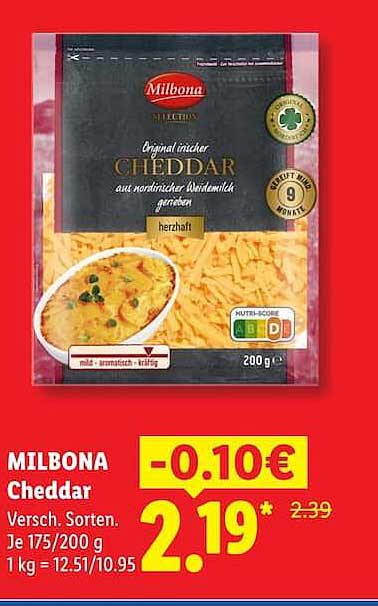 MILBONA Cheddar Versch. Sorten. Je 175/200 g 1 kg = 12.51/10.95