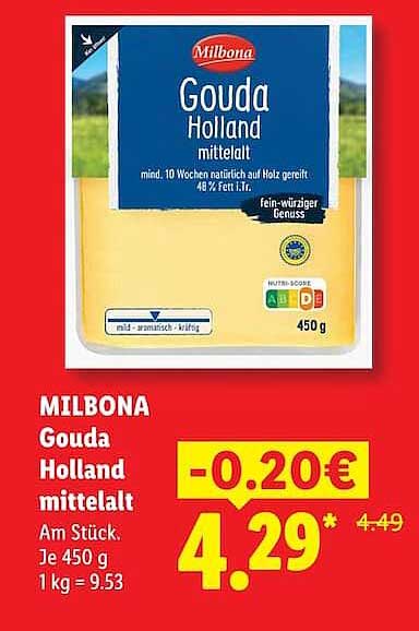 MILBONA Gouda Holland mittelalt Am Stück. Je 450 g 1 kg = 9.53