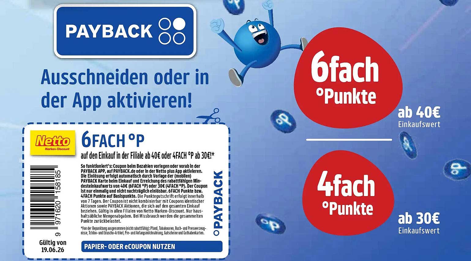 6FACH °P auf den Einkauf in der Filiale ab 40€ oder 4FACH °P ab 30€!