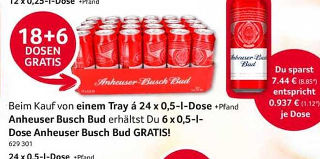 Beim Kauf von einem Tray á 24 x 0,5-l-Dose +Pfand Anheuser Busch Bud erhältst Du 6 x 0,5-l-Dose Anheuser Busch Bud GRATIS!