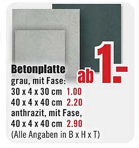 Betonplatte grau, mit Fase: 30 x 4 x 30 cm 40 x 4 x 40 cm anthrazit, mit Fase, 40 x 4 x 40 cm (Alle Angaben in B x H x T)
