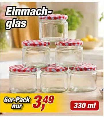 Einmach-glas 6er-Pack nur 3,49 330 ml