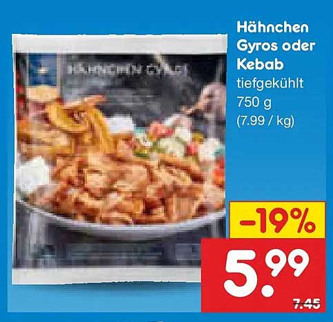 Hähnchen Gyros oder Kebab tiefgekühlt 750 g (7.99 / kg)