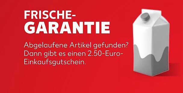 Frische-Garantie: 2,50-Euro-Einkaufs Gutschein bei abgelaufenen Artikeln