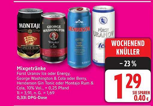 Mixgetränke - Fürst Uranov Ice oder Energy, George Washington & Cola oder Berry, Henderson Gin Tonic oder Montajo Rum & Cola