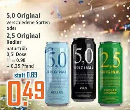 5,0 Original verschiedene Sorten oder 2,5 Original Radler naturtrüb