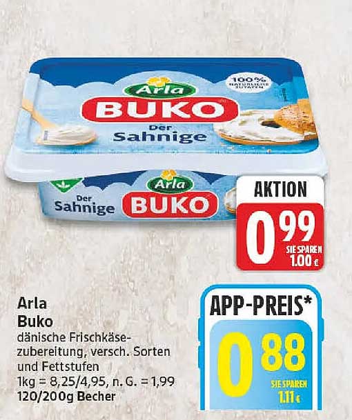 Arla Buko dänische Frischkäse-zubereitung, versch. Sorten und Fettstufen 1kg = 8,25/4,95, n. G. = 1,99 120/200g Becher