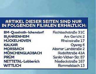 ARTIKEL DIESER SEITEN SIND NUR IN FOLGENDEN FILIALEN ERHÄLTLICH: