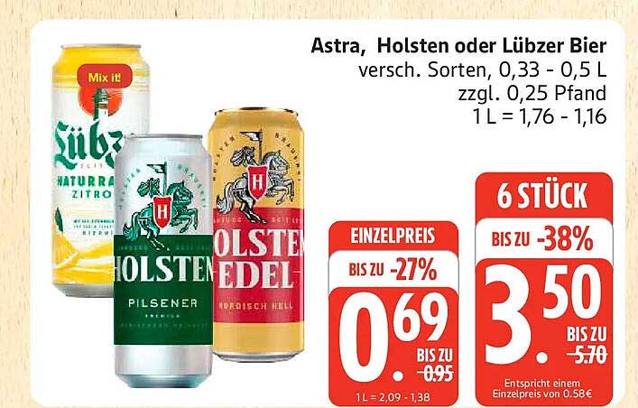 Astra, Holsten oder Lübzer Bier versch. Sorten, 0,33 - 0,5 L zzgl. 0,25 Pfand 1 L = 1,76 - 1,16