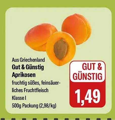 Aus Griechenland Gut & Günstig Aprikosen fruchtig süßes, feinsäuerliches Fruchtfleisch Klasse I 500g Packung (2,98 /kg)