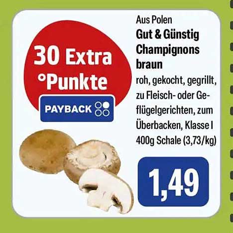 Aus Polen Gut & Günstig Champignons braun roh, gekocht, gegrillt, zu Fleisch- oder Geflügelgerichten, zum Überbacken, Klasse I 400g Schale (3,73/kg)