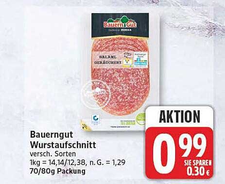 Bauergut Wurstaufschnitt verschieden. Sorten 1kg = 14,12/12,38, n.G. = 1,29 70/80g Packung