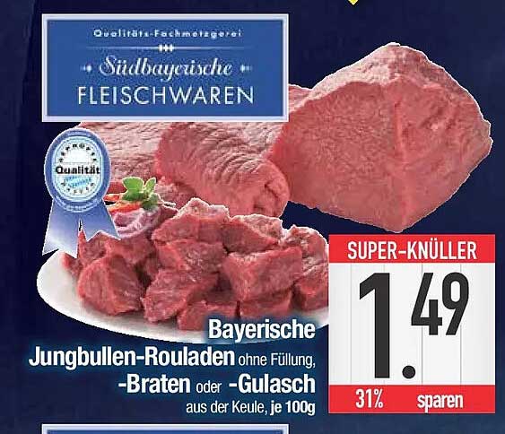 Bayerische Jungbullen-Rouladen ohne Füllung, -Braten oder -Gulasch aus der Keule, je 100g
