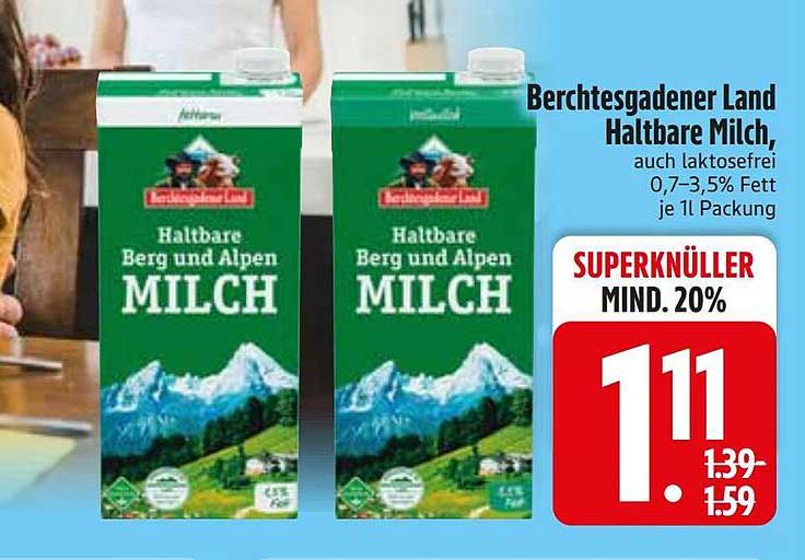 Berchtesgadener Land Haltbare Milch, auch laktosefrei 0,7–3,5% Fett je 1 l Packung